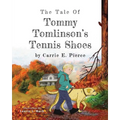 The Tale of Tommy Tomlinson's Tennis Shoes - Paperback