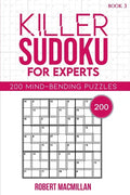 Killer Sudoku for Experts, Book 3: 200 Mind-bending Puzzles - Paperback