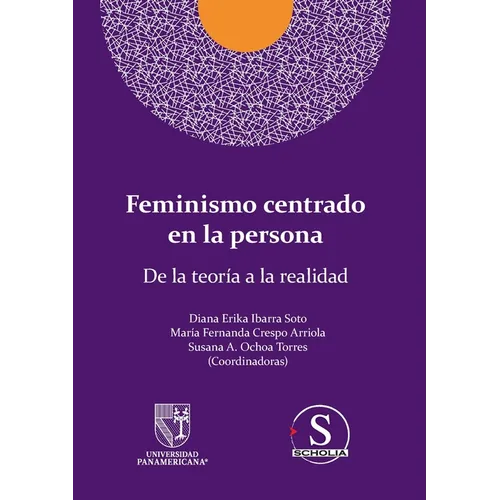 Feminismo centrado en la persona. De la teoría a la realidad - Paperback