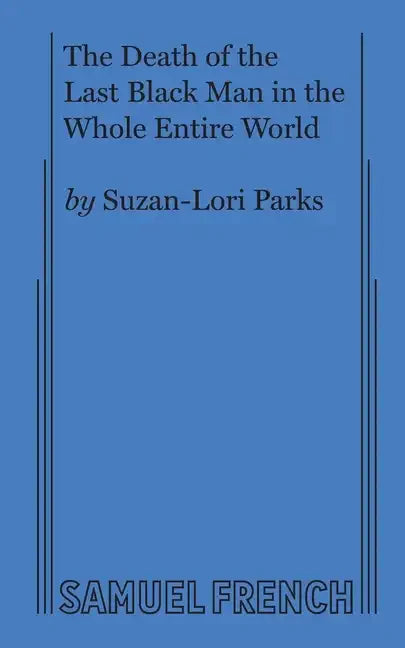The Death of the Last Black Man in the Whole Entire World AKA The Negro Book of the Dead - Paperback