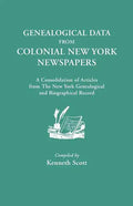 Genealogical Data from Colonial New York Newspapers. a Consolidation of Articles from the New York Genealogical and Biographical Record - Paperback