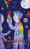 The Spark and Fire of It - Paperback