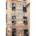 Battle of the White Apartments: A Story of the Surge - Paperback