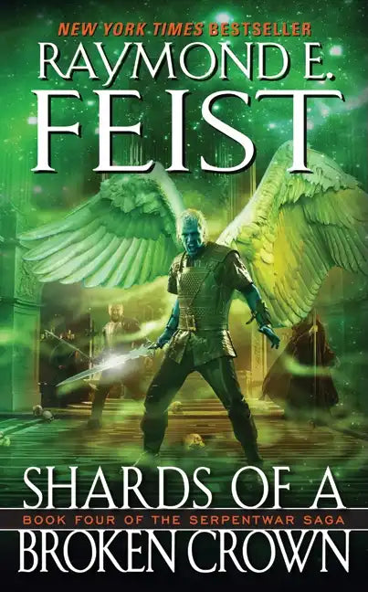 Shards of a Broken Crown: Book Four of the Serpentwar Saga - Paperback