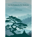 Let Meditation be thy Medicine - Paperback