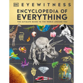 Eyewitness Encyclopedia of Everything: The Ultimate Guide to the World Around You - Hardcover