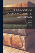 Plat Book of Ogemaw County, Michigan - Paperback