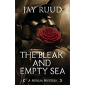 The Bleak and Empty Sea: The Tristram and Isolde Story - Paperback