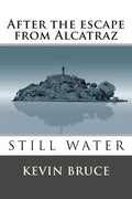 Still Water: After the escape from Alcatraz - Paperback