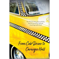 From Cab Driver to Carnegie Hall - Hardcover