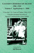 Eastern Cherokee By Blood, 1906-1910: Volume I Applications 1-3000 - Paperback