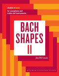 Bach Shapes II: Studies in Bach for Saxophone: Studies in Bach - Paperback
