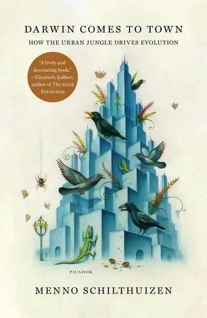 Darwin Comes to Town: How the Urban Jungle Drives Evolution - Paperback