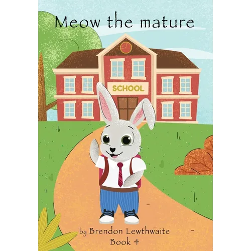 Meow the mature: He is a big boy now! - Paperback