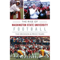 The Rise of Washington State University Football: The Erickson & Price Years - Paperback