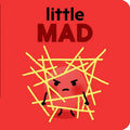 Little Mad - Board Book