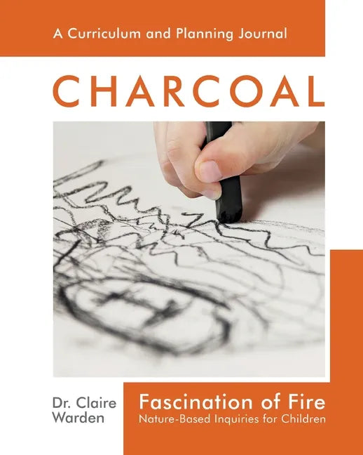 Fascination of Fire: Nature-Based Inquiries for Children - Paperback