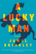 A Lucky Man: Stories - Paperback