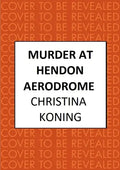 Murder at Hendon Aerodrome: The Thrilling Inter-War Mystery Series - Paperback