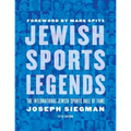 Jewish Sports Legends: The International Jewish Sports Hall of Fame - Paperback