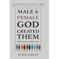 Male and Female God Created Them: A Biblical Review of LGBTQ+ Claims - Hardcover