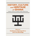 History, Culture and Heritage of Ghana: Essays in Honour of Professor Robert Addo-Fening - Paperback