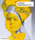 Lorna Simpson: Revised & Expanded Edition - Hardcover