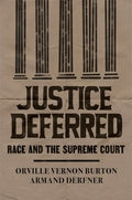 Justice Deferred: Race and the Supreme Court - Hardcover