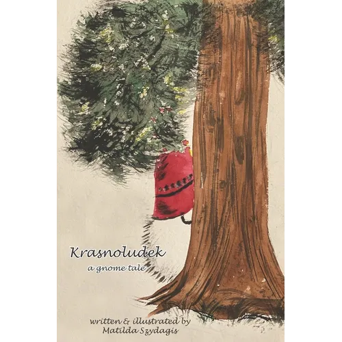 Krasnoludek: a gnome tale: (Bilingual English and Polish): A Dual Language Fun Children's Picture Book - Paperback