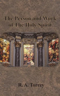 The Person and Work of The Holy Spirit - Hardcover