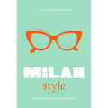 Little Book of Milan Style: The Fashion History of the Iconic City - Hardcover