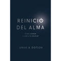 Reinicio del alma: Crisis, avance y viaje a la plenitud - Paperback