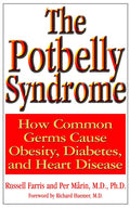 The Potbelly Syndrome: How Common Germs Cause Obesity, Diabetes, and Heart Disease - Paperback