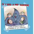 If I Had A Pet Baboon - Hardcover