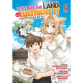 Let's Buy the Land and Cultivate It in a Different World (Manga) Vol. 6 - Paperback