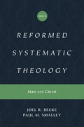 Reformed Systematic Theology, Volume 2: Man and Christ - Hardcover