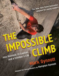 The Impossible Climb (Young Readers Adaptation): Alex Honnold, El Capitan, and a Climber's Life - Hardcover