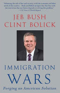 Immigration Wars: Forging an American Solution - Paperback
