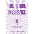 The Future of Insurance, Volume IV. Asia Rising: Blazing New Paths in The Asian Insurance Market - Paperback