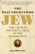 The Misunderstood Jew: The Church and the Scandal of the Jewish Jesus - Paperback