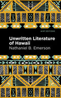 Unwritten Literature of Hawaii: The Sacred Songs of the Hula - Paperback