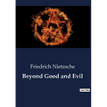 Beyond Good and Evil - Paperback