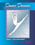 Dance Dreams Coloring Book: A Boys Ballet Alphabet: A ballet reference and coloring book for boys who dance! - Paperback