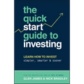 The Quick-Start Guide to Investing: Learn How to Invest Simpler, Smarter and Sooner - Paperback