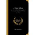 A Fisher of Men: Churchill Satterlee, Priest and Missionary--an Interpretation of his Life and Labor - Hardcover