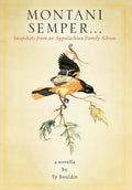 Montani Semper... Snapshots From An Appalachian Family Album - Hardcover