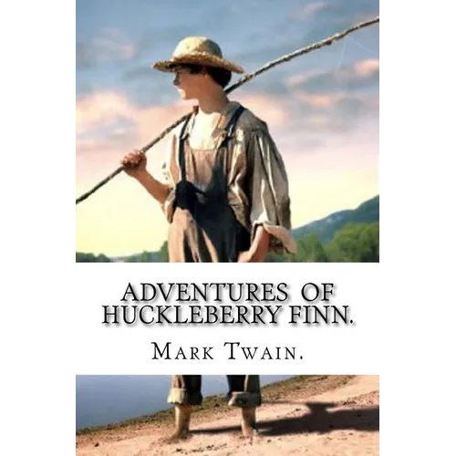 Adventures of Huckleberry Finn. - Paperback