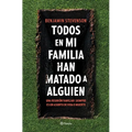 Todos En Mi Familia Han Matado a Alguien / Everyone in My Family Has Killed Someone - Paperback