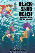 Black Sand Beach 3: Have You Seen the Darkness? - Hardcover