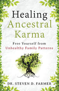 Healing Ancestral Karma: Free Yourself from Unhealthy Family Patterns - Paperback